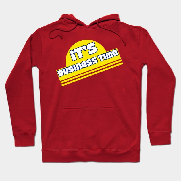 It's Business Time Hoodie by Clutch Tees